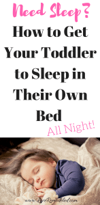 Get Your Toddler To Sleep in Their Own Bed