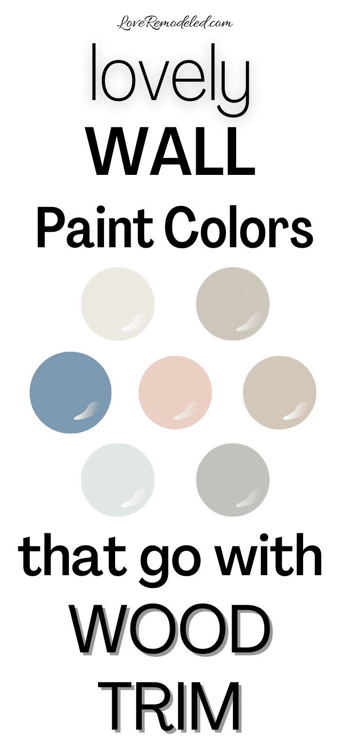 paint colors for wood trim - Love Remodeled
