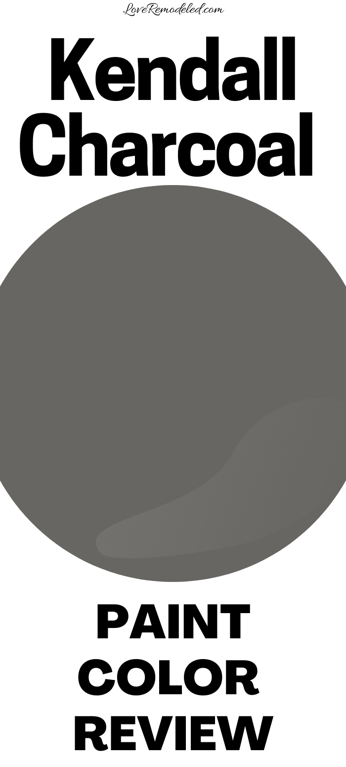 Kendall Charcoal A Complete Paint Color Review Love Remodeled