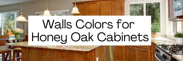 Wall Colors for Honey Oak Cabinets