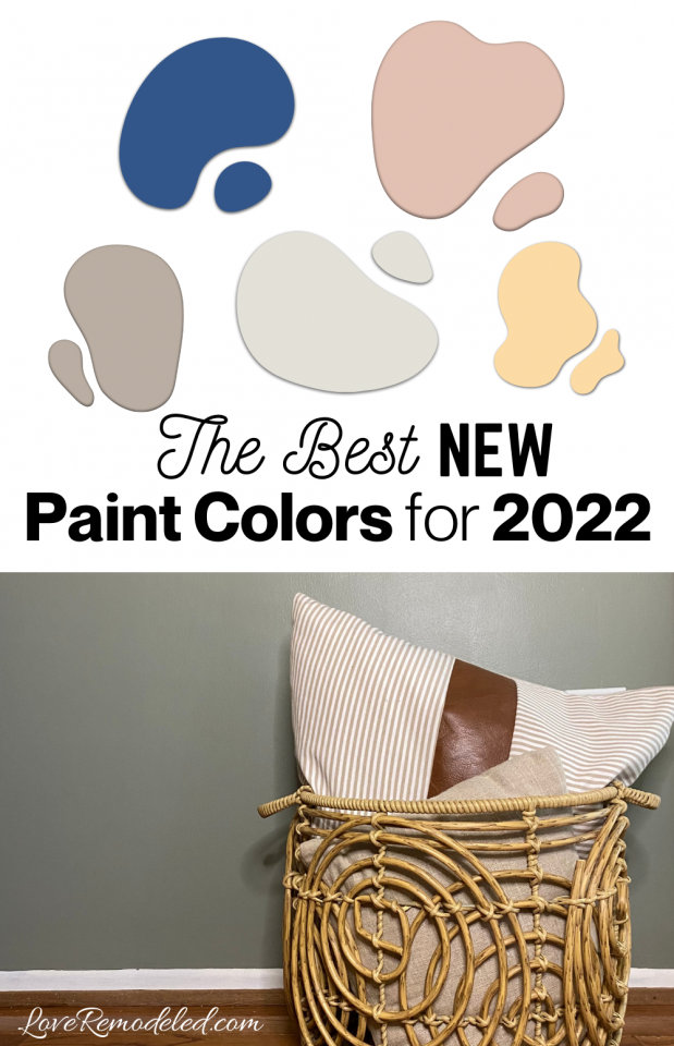 Interior Paint Colors for 2022 What's Trending! Love Remodeled