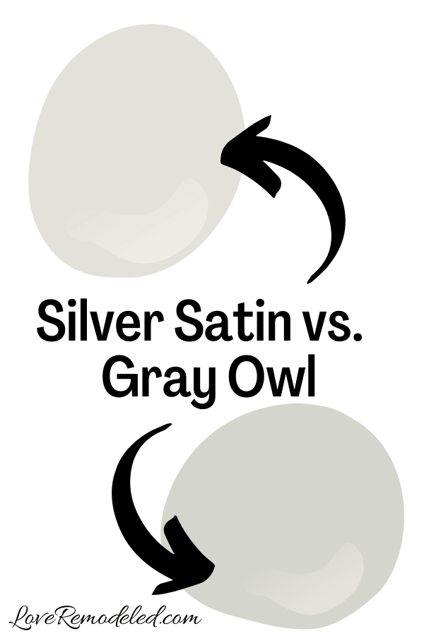 Benjamin Moore Silver Satin vs. Gray Owl