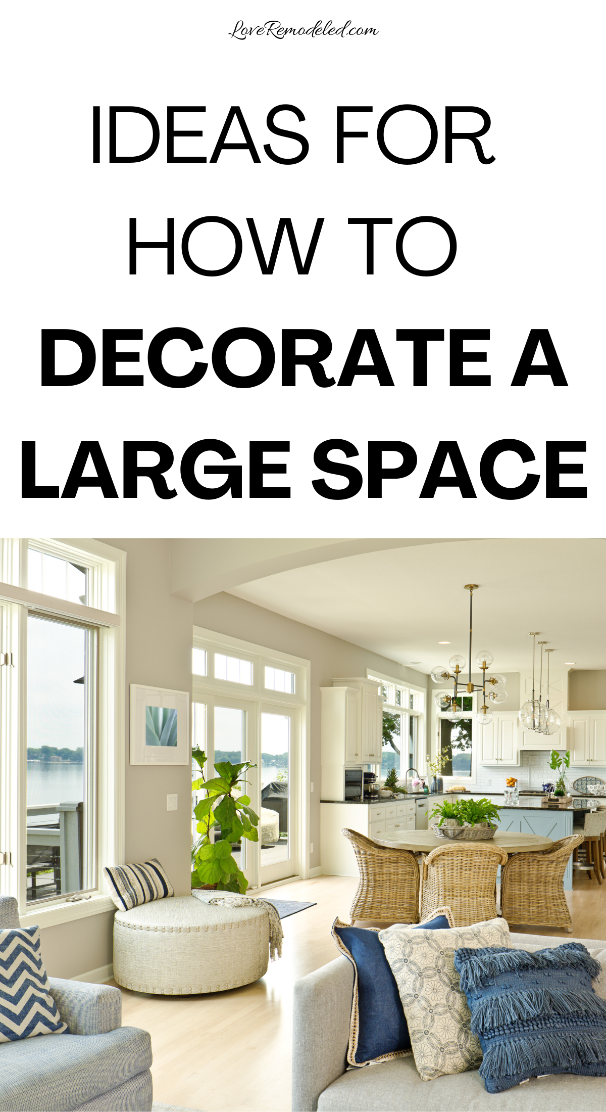 Best Ways to Decorate a Large Space - Love Remodeled