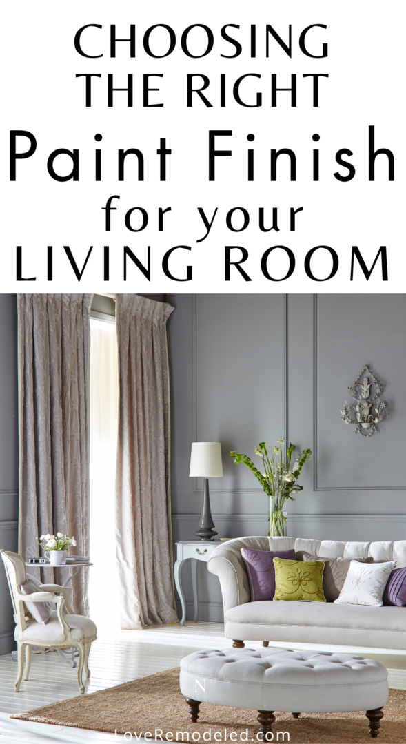 Best Paint Finish for a Living Room - How to Choose - Love Remodeled