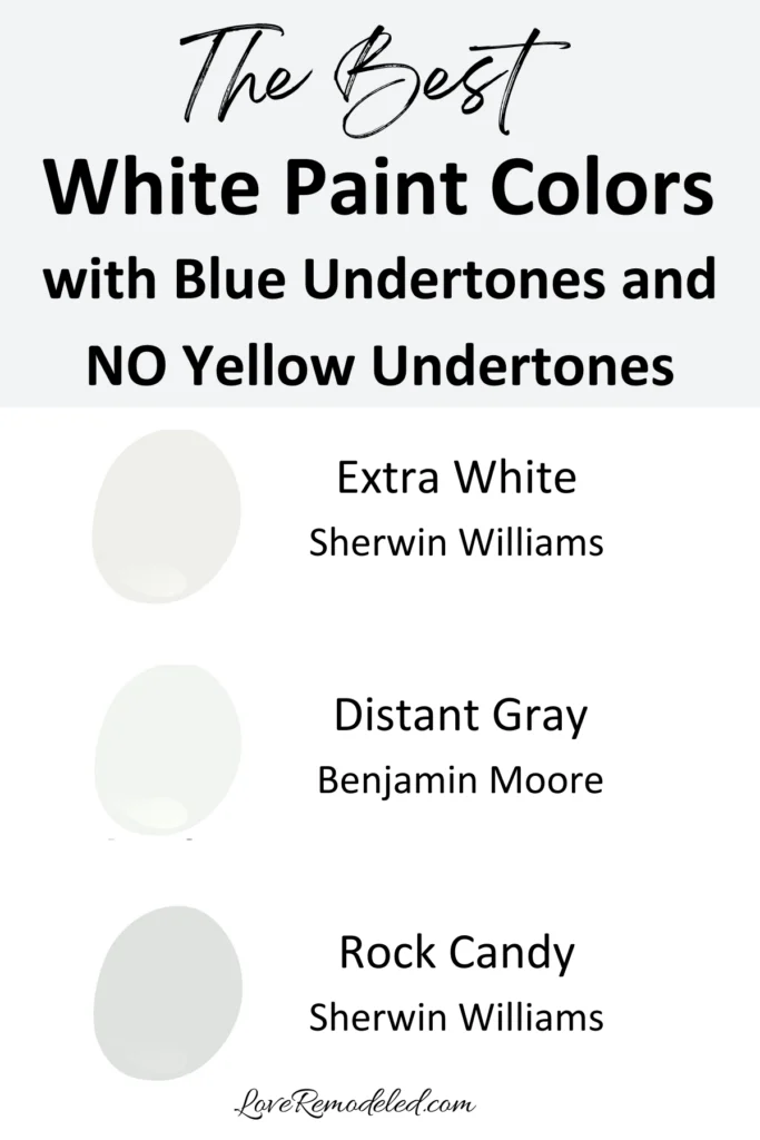 The Best White Paint with Blue Undertones and No Yellow Undertones: Extra White, Distant Gray, Rock Candy