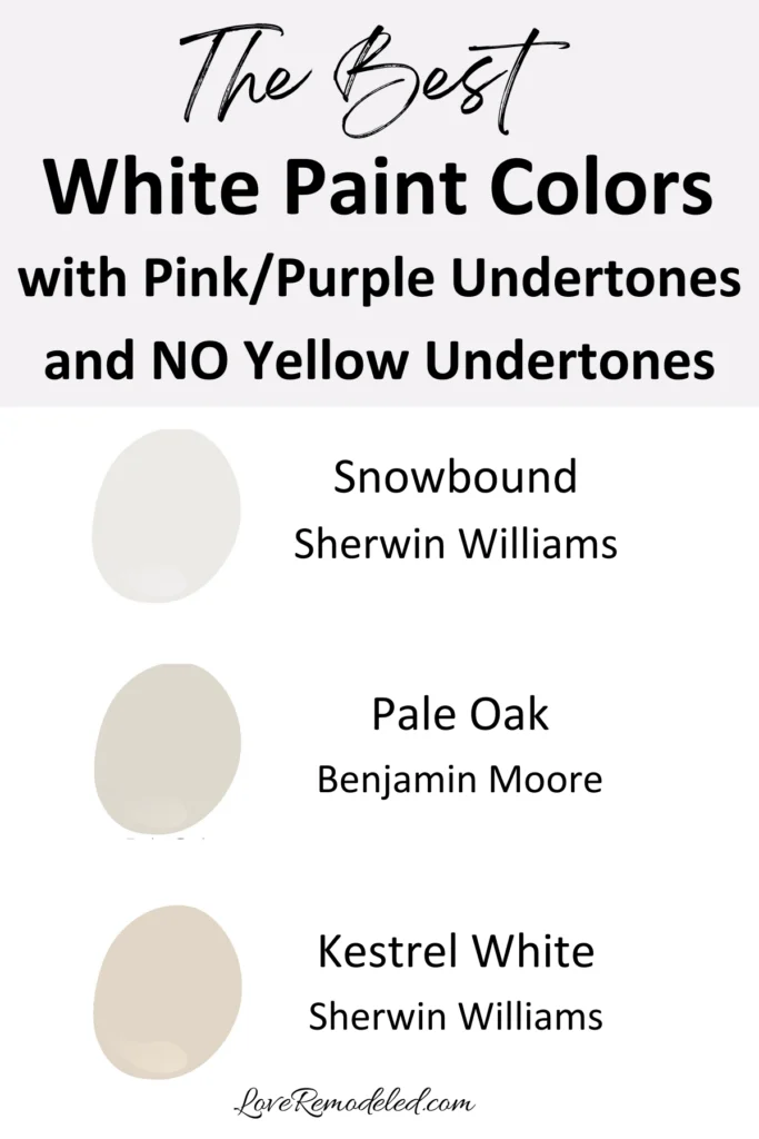 The Best White Paint with Pink/Purple  Undertones and No Yellow Undertones: Snowbound, Pale Oak, Kestrel White