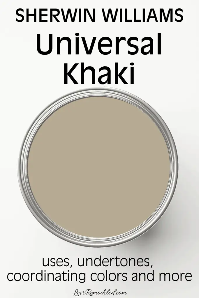 Universal Khaki Paint Pot - Uses, Undertones, Coordinating Colors and More