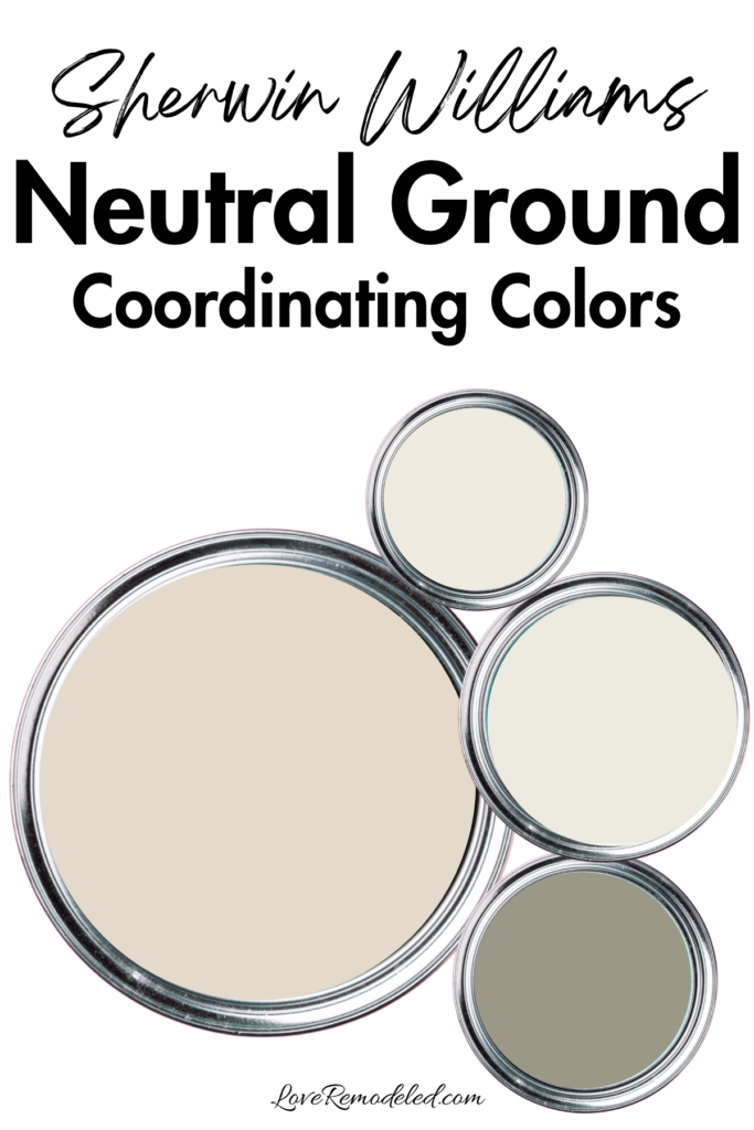 Sherwin Williams Neutral Ground Coordinating Colors - paint pots with Neutral Ground, Alabaster, Shell White and Honed Soapstone